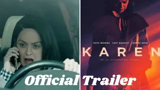 Karen Official Movie Trailer 2021