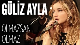 Güliz Ayla - Olmazsan Olmaz (JoyTurk Akustik)