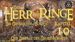 Der Herr Der Ringe | Band 1 | Die Gefährten | Buch 2 | 10 | Der Zerfall der Gemeinschaft | Hörbuch