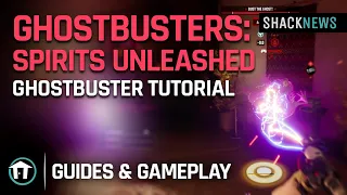 Ghostbusters: Spirits Unleashed - Ghostbuster Tutorial