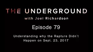 Why the Rapture did not happen on September 23, 2017 I The Underground with Joel Richardson #79