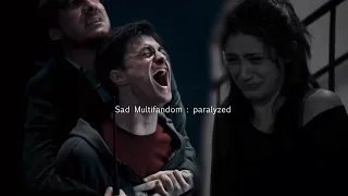 sad multifandom - paralyzed