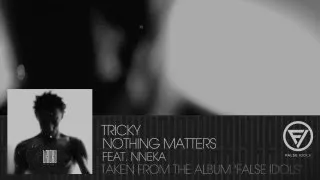 Tricky - 'Nothing Matters' feat. Nneka (Official Video)