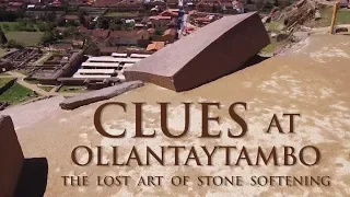 Clues at Ollantaytambo. The Lost Art of Stone Softening