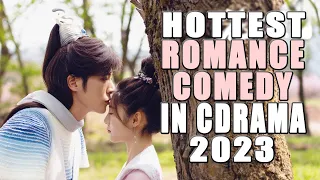 Hottest Romance Comedy Chinese Drama That Aired In 2023