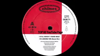 The Chimes - I Still Haven't Found What I'm Looking For (Boom Mix)