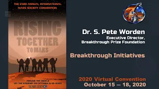 S. Pete Worden - Breakthrough Initiatives - 23rd Annual International Mars Society Convention