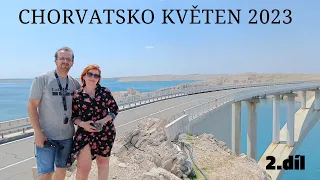 Chorvatsko květen 2023 - 2.díl (Příjezd do cílové destinace StariGrad - Paklenica)