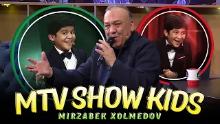 Mirzabek Xolmedov - MTV Show Kids