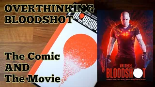 Overthinking Bloodshot: The Comic And The Movie