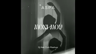 Aspa - Moni Mou (Dj Nek Club Mashup)