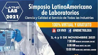 LatinoLAB 2021 - Nov 3 - Jornada Mañana - Simposio Latinoamericano de Laboratorios por MB METROLOGÍA