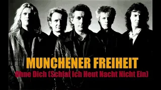 Ohne Dich (Schlaf Ich Heut Nacht Nicht Ein) MUNCHENER FREIHEIT - 1985 - HQ - Original of Every Time