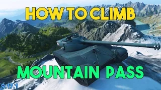 World Of Tanks | How to Climb 9.17.1! (Mountain Pass)