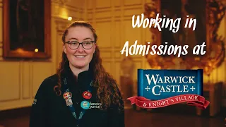 Working in Admissions at Warwick Castle