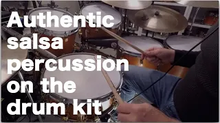 Authentic salsa percussion on the drum kit