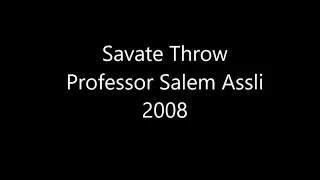 Professor Salem Assli - Savate Throw (2008)