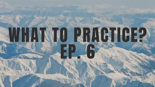 What To Practice - Ep. 6 - Hexatonic scale exercise