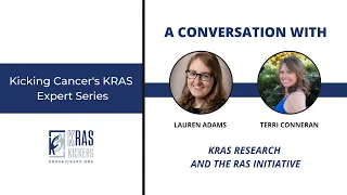 Kicking Cancer's KRAS Expert Series: A Conversation with Lauren Adams and Terri Conneran
