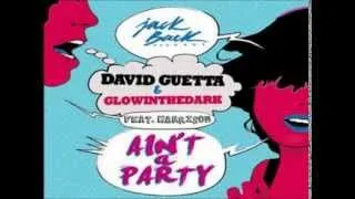 David Guetta, Glowinthedark, Harrison Shaw - Ain't A Party (Original Mix)