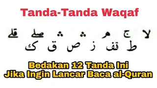 Awas Beda Tanda Waqaf, Beda Cara Bacanya| Ini Dia 12 Tanda Waqaf didalam al-Quran + Contoh & Praktek