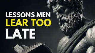 Stoicism: 7 LESSONS Men Learn Too Late In LIFE (Might Hurt Your Feelings)