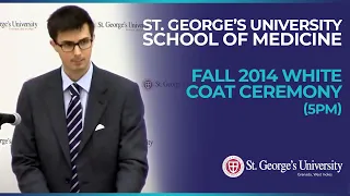 Fall 2014 White Coat Ceremony (5pm), School of Medicine | St. George's University