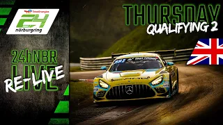 RE-LIVE 🇬🇧 | Qualifying 2 | ADAC TotalEnergies 24h Nürburgring 2023