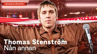 Thomas Stenström - Nån annan / Musikhjälpen 2019