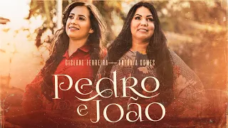 Pedro e João - Gislane Ferreira, Antônia Gomes (Official Video)