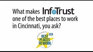 Why is InfoTrust one of the Best Places to Work in Cincinnati?