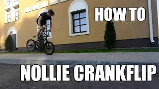 HOW TO NOLLIE CRANKFLIP ON BMX | КАК СДЕЛАТЬ НОЛЛИ КРЕНКФЛИП НА BMX | BMX STREET