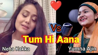 Tum Hi Aana | [Female] Version Cover By: Neha Kakkar Vs Yumna Ajin || Marjavan || Super Hit Song