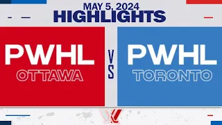 PWHL Highlights | Ottawa vs. Toronto - May 5, 2024