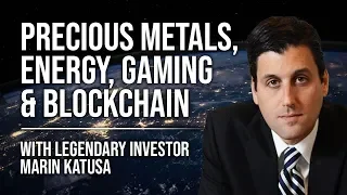 Marin Katusa - Precious Metals, Energy, Gaming & Blockchain