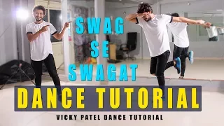 Dance Tutorial Swag Se Swagat | Step By Step | Bollywood HipHop | Vicky Patel Choreography