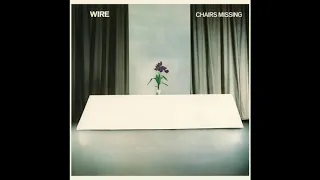 I Am the Fly (Single Version) - Wire (Chairs Missing Special Edition)