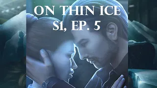 On Thin Ice, Episode 5 of Season 1