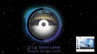 O LE TAIMI LENEI | Samoa Worship Centre Mangere Worship Team