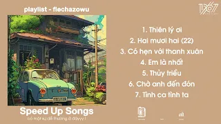 Nhạc Speed Up Yêu Đời cho ngày hè không nóng ~ Thiên lý ơi, Thủy triều | Playlist của Fle lắm lun á