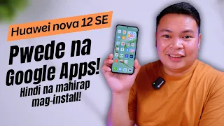 Google Apps sa Huawei nova 12 SE!