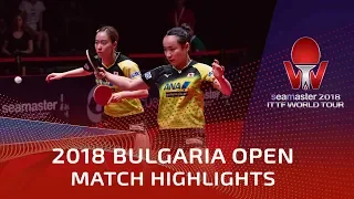 Mima Ito/Ishikawa Kasumi vs Liu Gaoyang/Zhang Rui | 2018 Bulgaria Open Highlights (Final)
