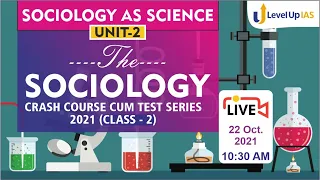 IS SOCIOLOGY A SCIENCE? | Sociology Crash Course | By Nishat Sir | UPSC Mains 2021