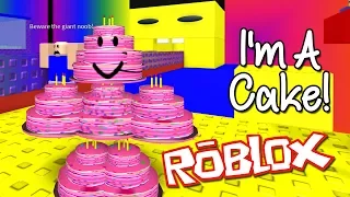 Roblox: Make a Cake And Feed the Giant Noob ~ I'm A Cake!