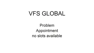 VISA VFS GLOBAL NO APPOINTMENT SLOTS AVAILABLE