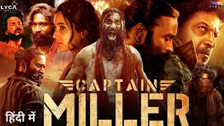 Captain Miller Movie Hindi Dubbed (2024) New Update | Dhanush New Movie | GV Prakash | Shivarajkumar