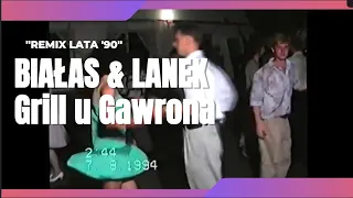 BIAŁAS & LANEK - Grill u Gawrona [Remix Lata 90]