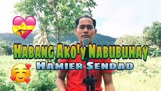 Habang Ako’y Nabubuhay - Hamier Sendad  (Jesrack Evangelista Cover)