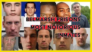 BELMARSH PRISON - THE MOST NOTORIOUS INMATES