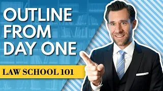The Single Greatest Law School Time Management Tip: Outline From Day One